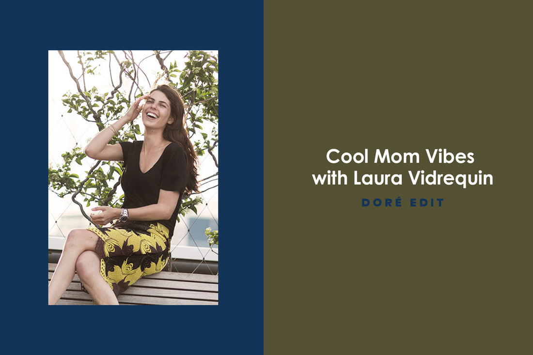 Cool Mom Vibes with Laura Vidrequin