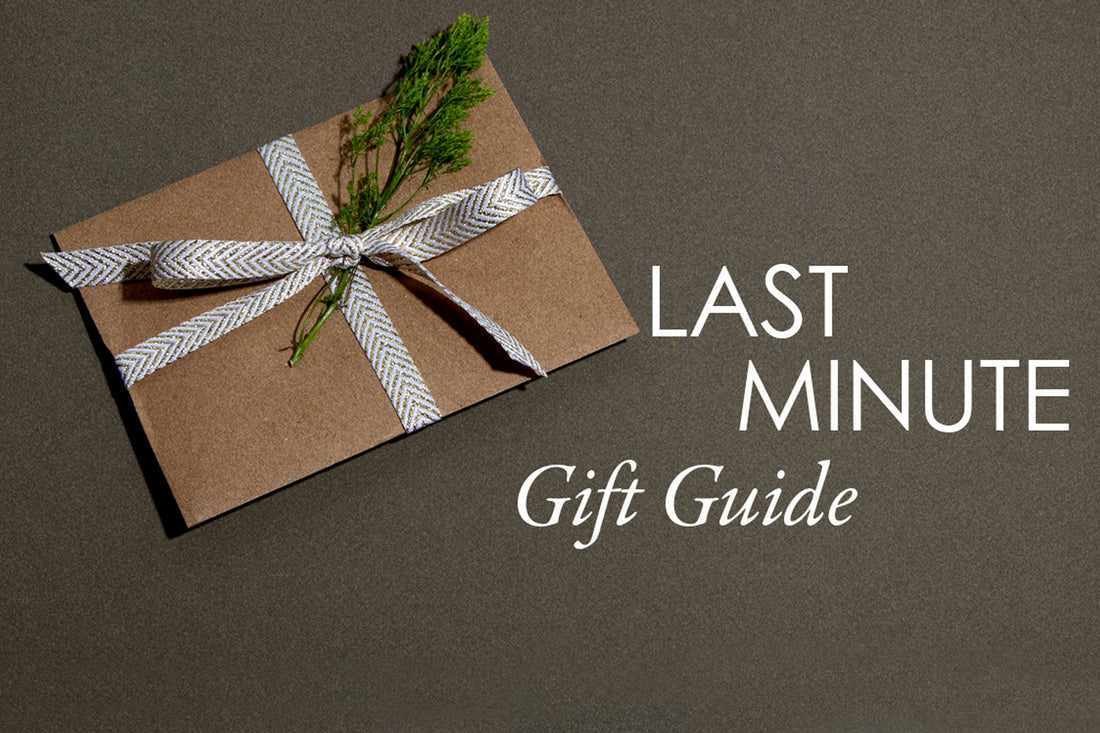 A Last Minute Gift Guide