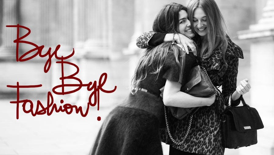 <!--:en-->Bye Bye Fashion!<!--:--><!--:fr-->Bye Bye Fashion !<!--:-->