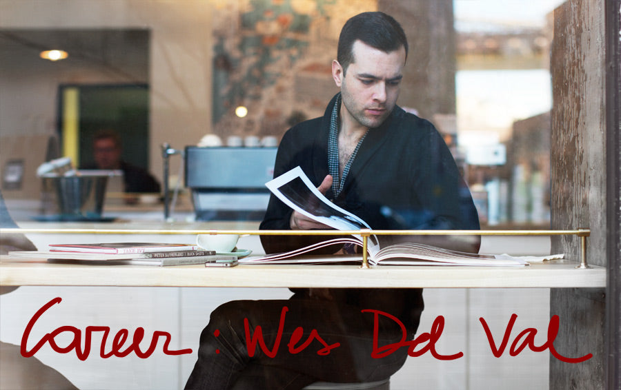 Career : Wes Del Val